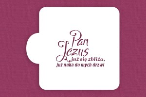 SZABLON Pan Jezus już się zbliża