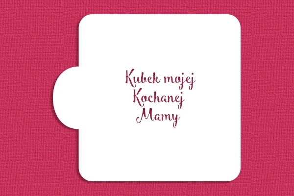 Kubek mojej Kochanej Mamy.png