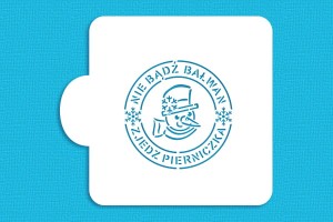 SZABLON Nie bądź bałwan, zjedz pierniczka