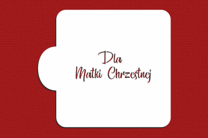 SZABLON Dla Matki Chrzestnej