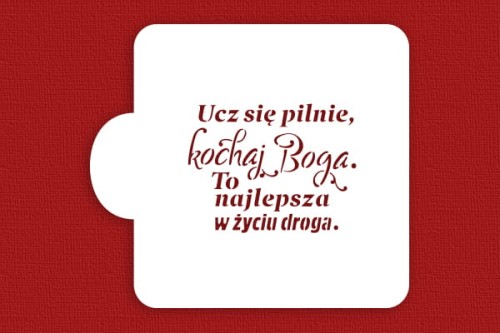 Ucz się pilne, kochaj Boga.jpg