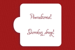 SZABLON Powodzenia!, Szerokiej drogi!
