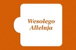 SZABLON Wesołego Alleluja