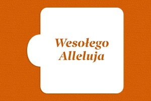 SZABLON Wesołego Alleluja