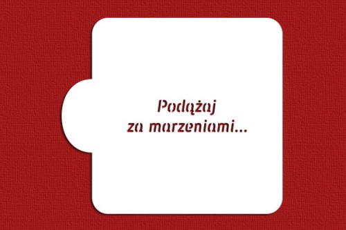 Podążaj za marzeniami....jpg